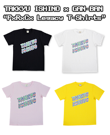 TAKKYU ISHINO/石野卓球x GAN-BAN/岩盤コラボ “PxRxCx Legacy” T-Shirts